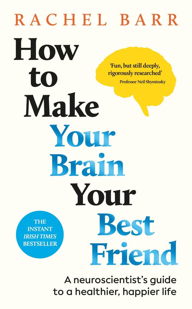 Produktbild: How to Make Your Brain Your Best Friend | Rachel Barr