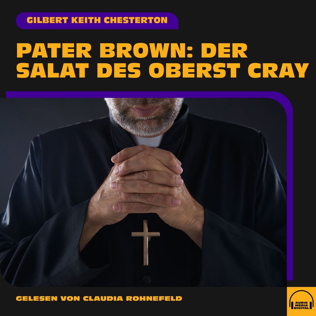 Produktbild: Pater Brown: Der Salat des Oberst Cray | Gilbert Keith Chesterton
