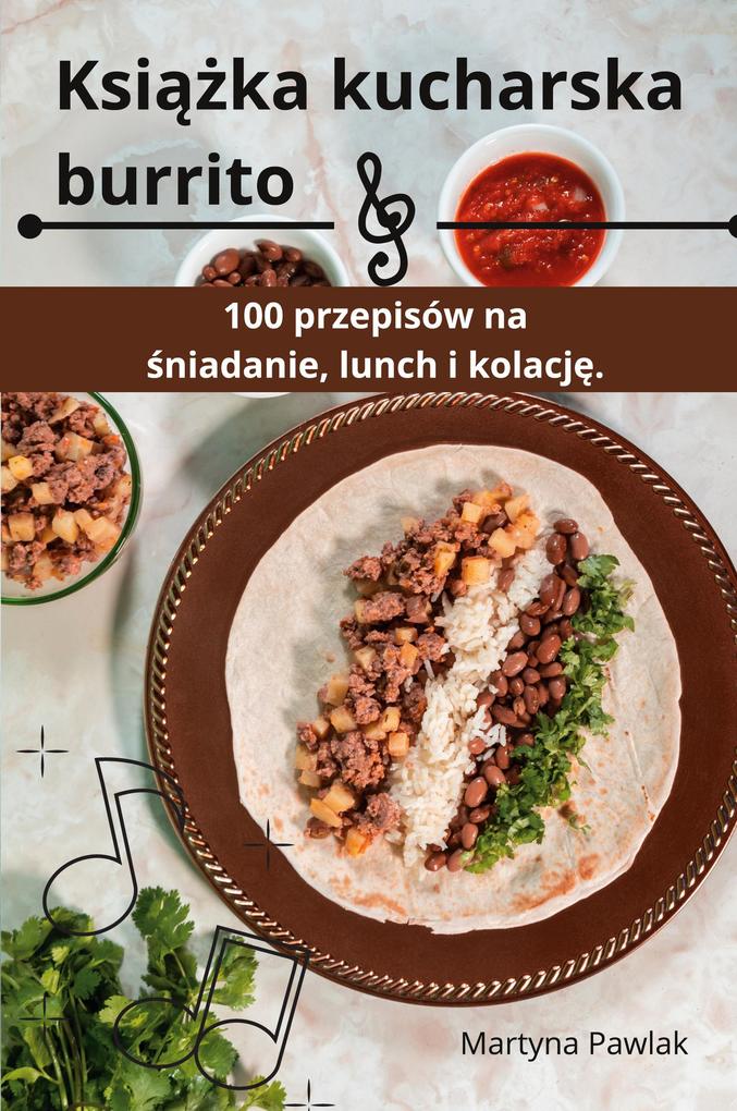 Produktbild: Ksika kucharska burrito | Martyna Pawlak
