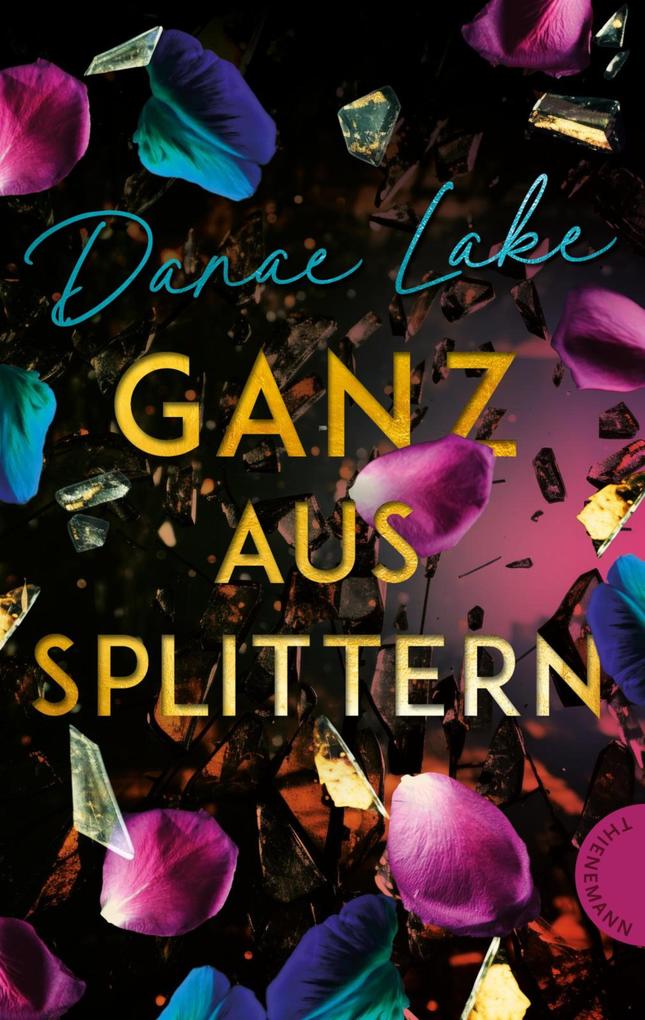 Produktbild: Ganz aus Splittern | Danae Lake