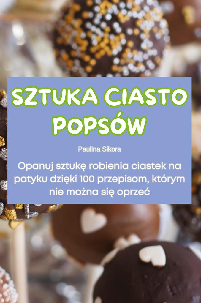 Produktbild: SZTUKA CIASTO POPSÓW | Paulina Sikora