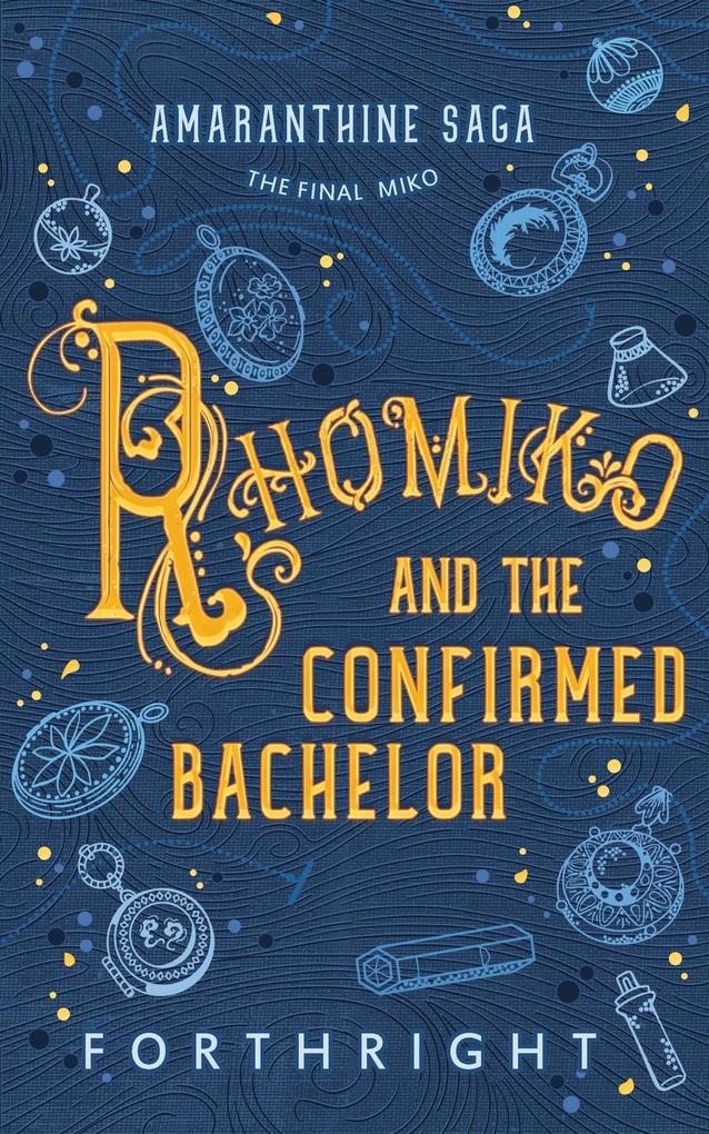 Produktbild: Rhomiko and the Confirmed Bachelor | Forthright