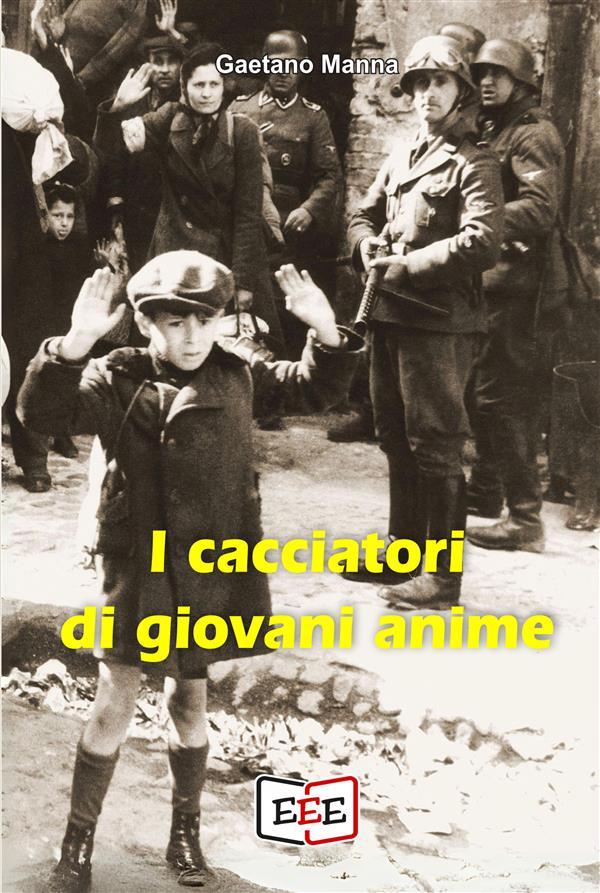 Produktbild: I cacciatori di giovani anime | Gaetano Manna