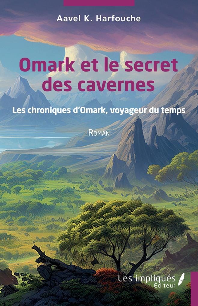 Produktbild: Omark et le secret des cavernes | Aavel K. Harfouche