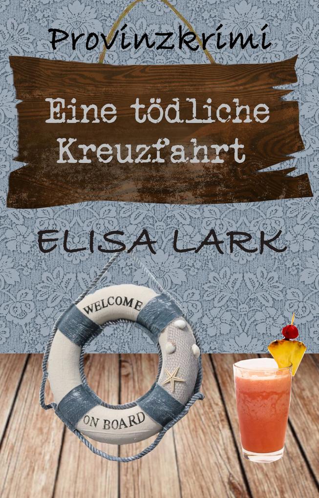 Produktbild: Eine tödliche Kreuzfahrt | Elisa Lark