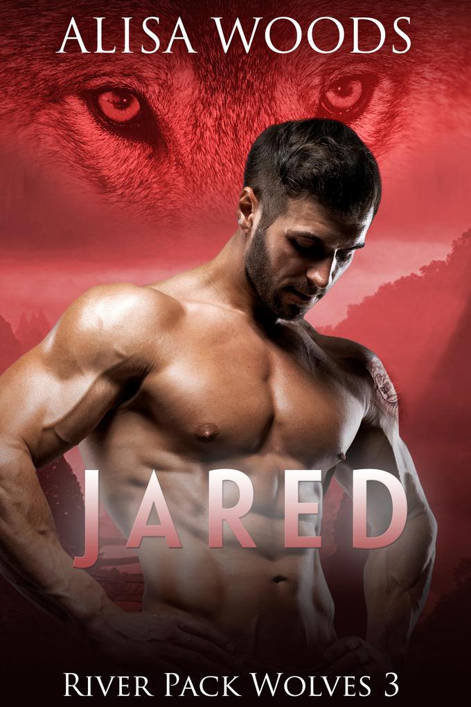 Produktbild: Jared (River Pack Wolves, Buch 3) | Alisa Woods