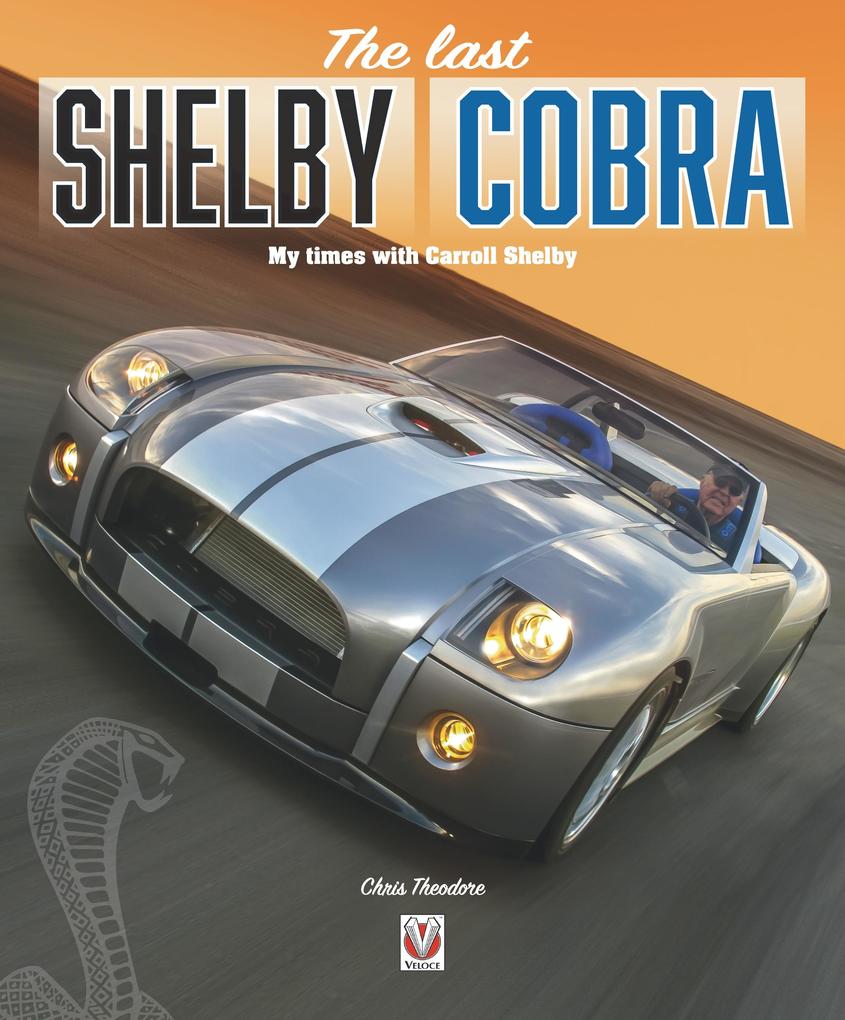 Produktbild: The last Shelby Cobra | Chris Theodore