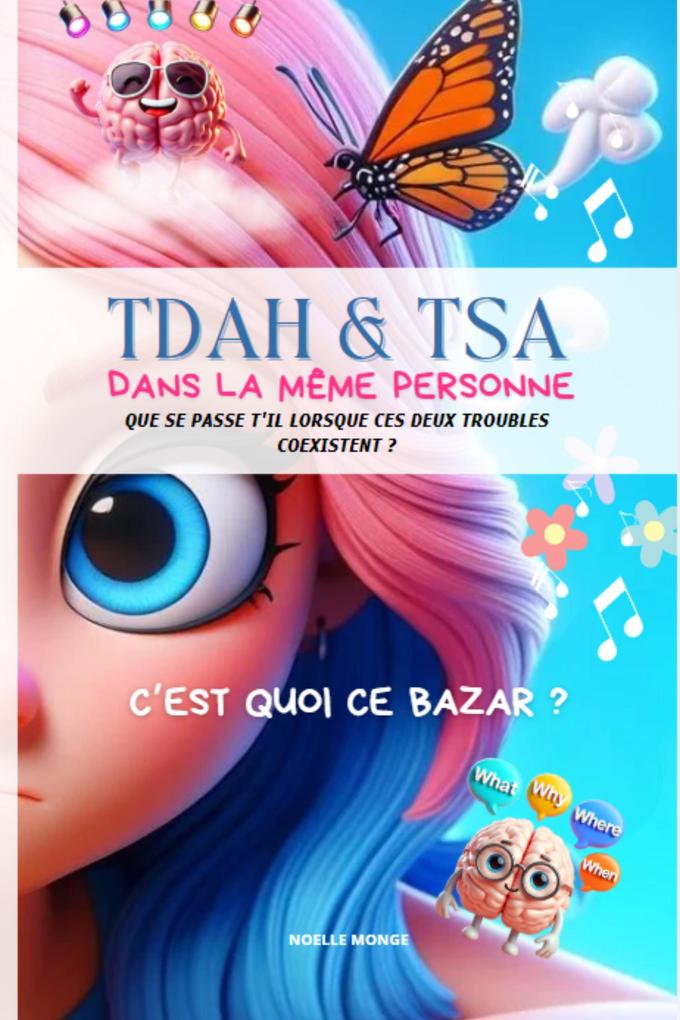 Produktbild: TDAH & TSA dans la même personne que se passe t'il lorsque ces deux troubles coexistent ? | Noelle Monge