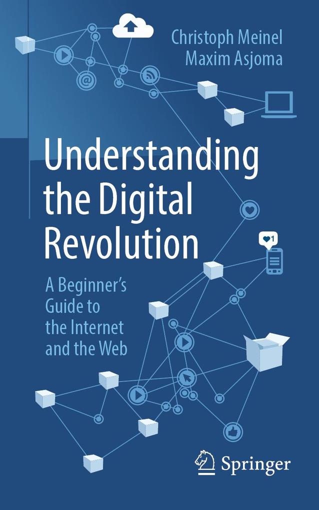 Produktbild: Understanding the Digital Revolution | Christoph Meinel, Maxim Asjoma