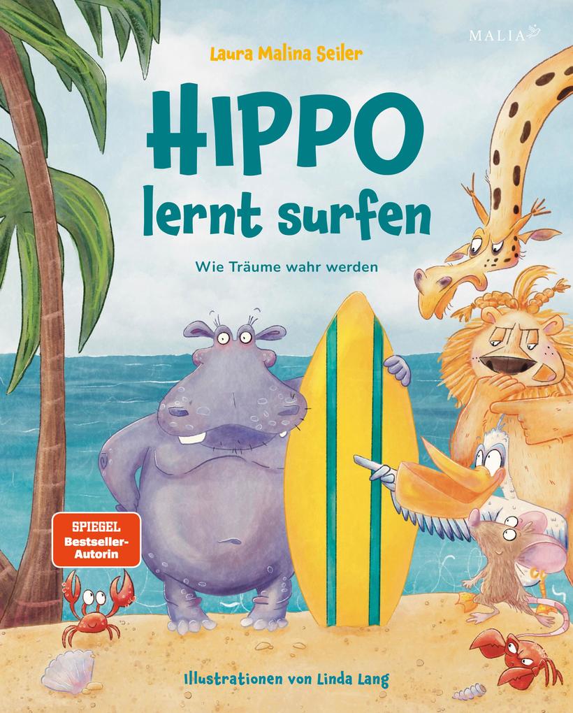 Produktbild: Hippo lernt Surfen - Wie Träume wahr werden | Laura Malina Seiler
