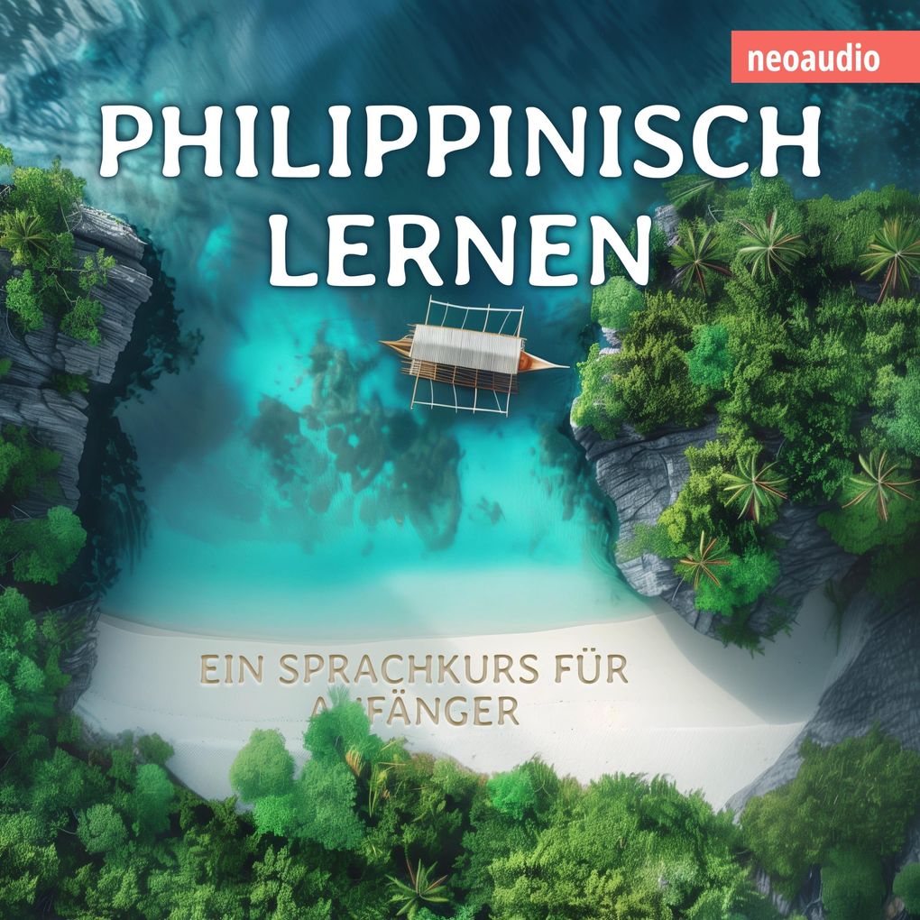 Produktbild: Philippinisch lernen - Sprachkurse für Anfänger | NeoAudio