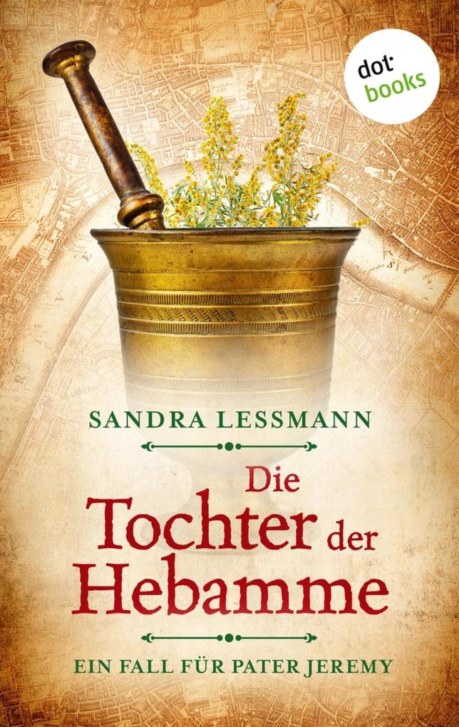Produktbild: Die Tochter der Hebamme (-oder: Die Sündentochter) | Sandra Lessmann