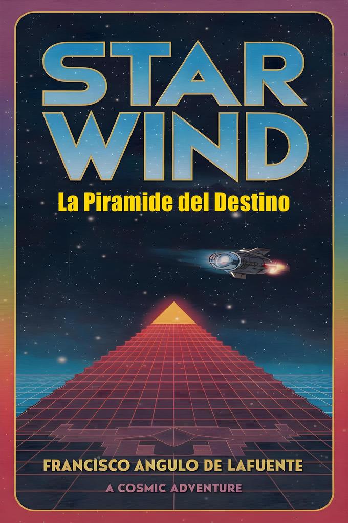 Produktbild: Star Wind La Piramide del Destino | Francisco Angulo de Lafuente