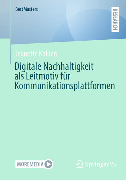 Produktbild: Digitale Nachhaltigkeit als Leitmotiv für Kommunikationsplattformen | Jeanette Kollien