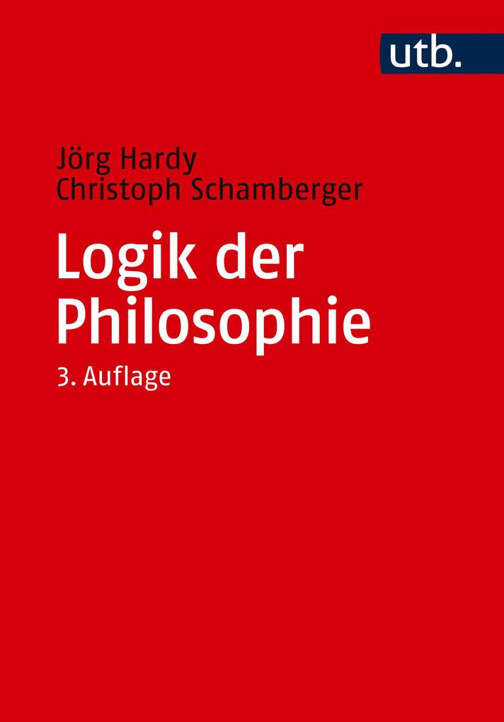 Produktbild: Logik der Philosophie | Jörg Hardy, Christoph Schamberger