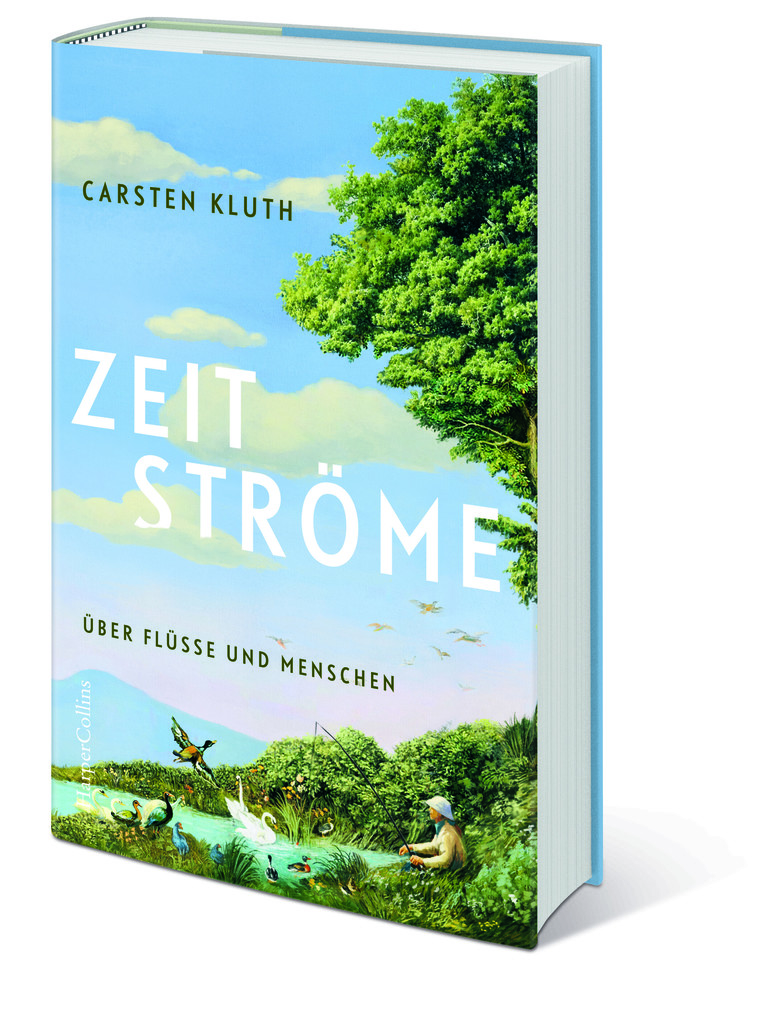 Weitere Ansicht: Zeitströme. Über Flüsse und Menschen | Carsten Kluth