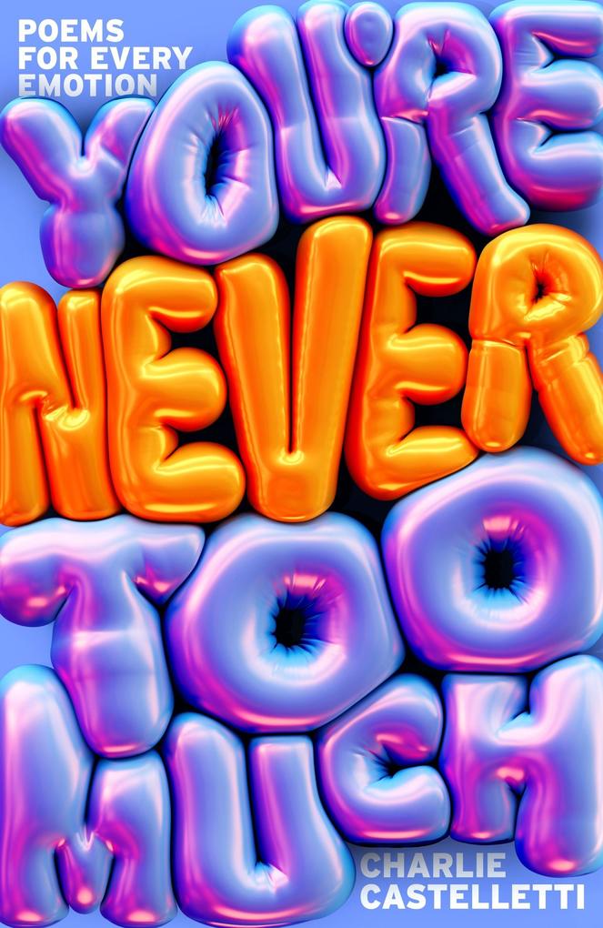 Weitere Ansicht: You're Never Too Much | Charlie Castelletti