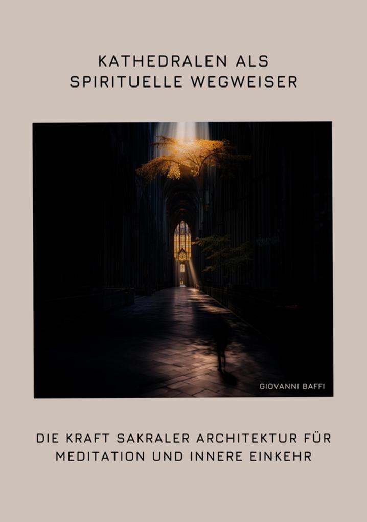 Produktbild: Kathedralen als spirituelle Wegweiser | Giovanni Baffi