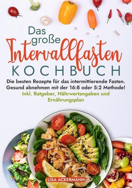 Produktbild: Das große Intervallfasten Kochbuch | Lisa Ackermann