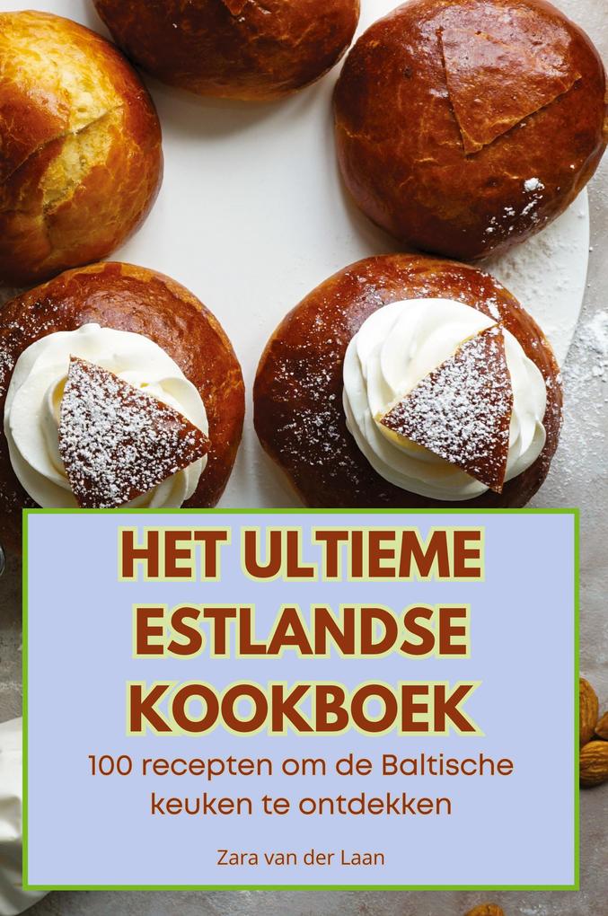 Produktbild: HET ULTIEME ESTLANDSE KOOKBOEK | Zara van der Laan