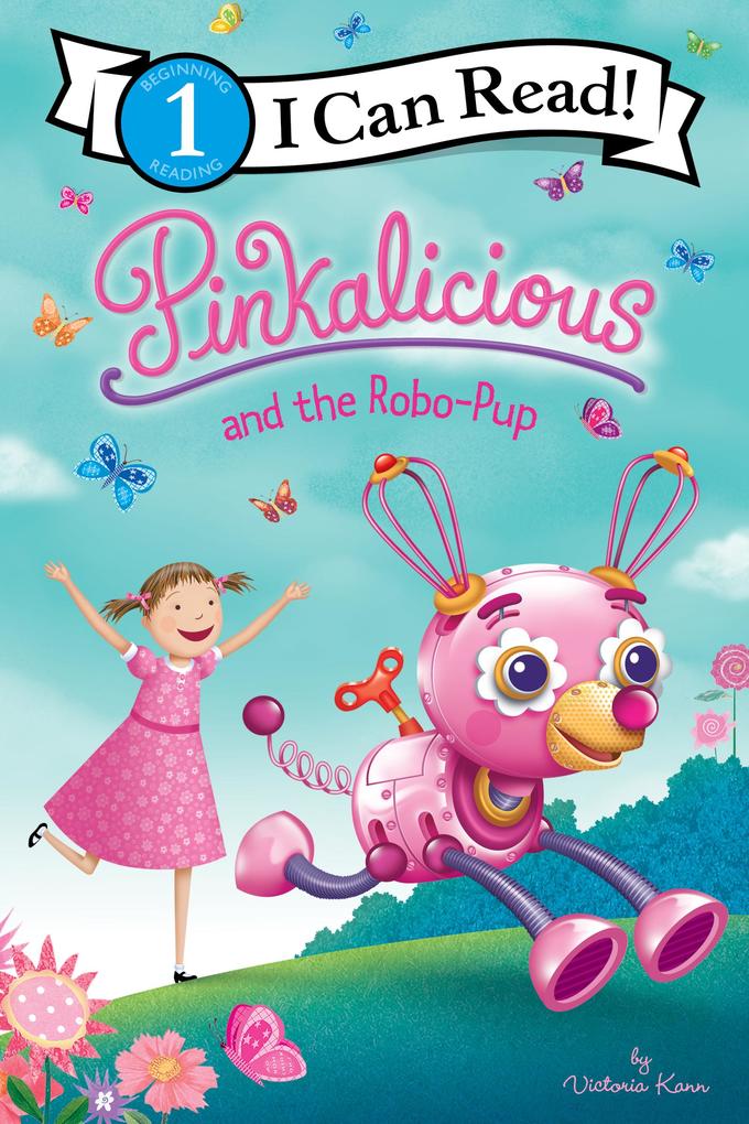 Produktbild: Pinkalicious and the Robo-Pup | Victoria Kann