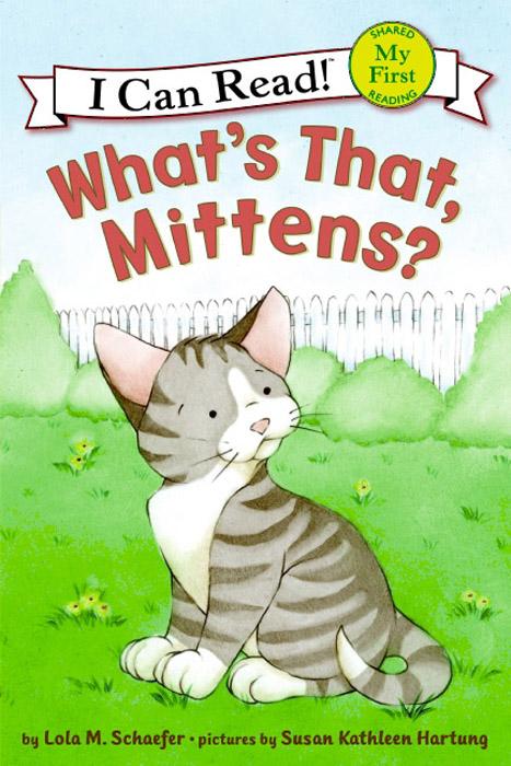 Produktbild: What's That, Mittens? | Lola M. Schaefer