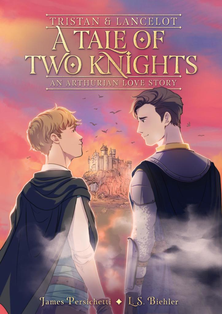 Produktbild: Tristan and Lancelot: A Tale of Two Knights | James Persichetti, L. S. Biehler