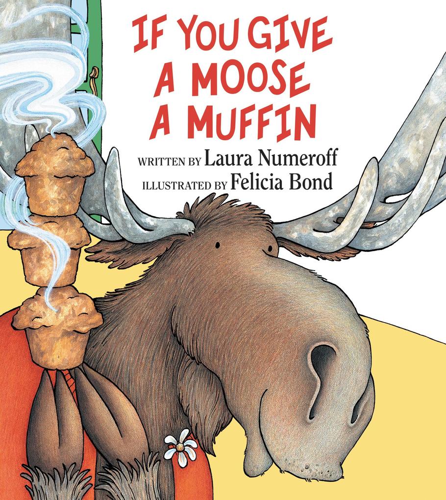 Produktbild: If You Give a Moose a Muffin | Laura Numeroff