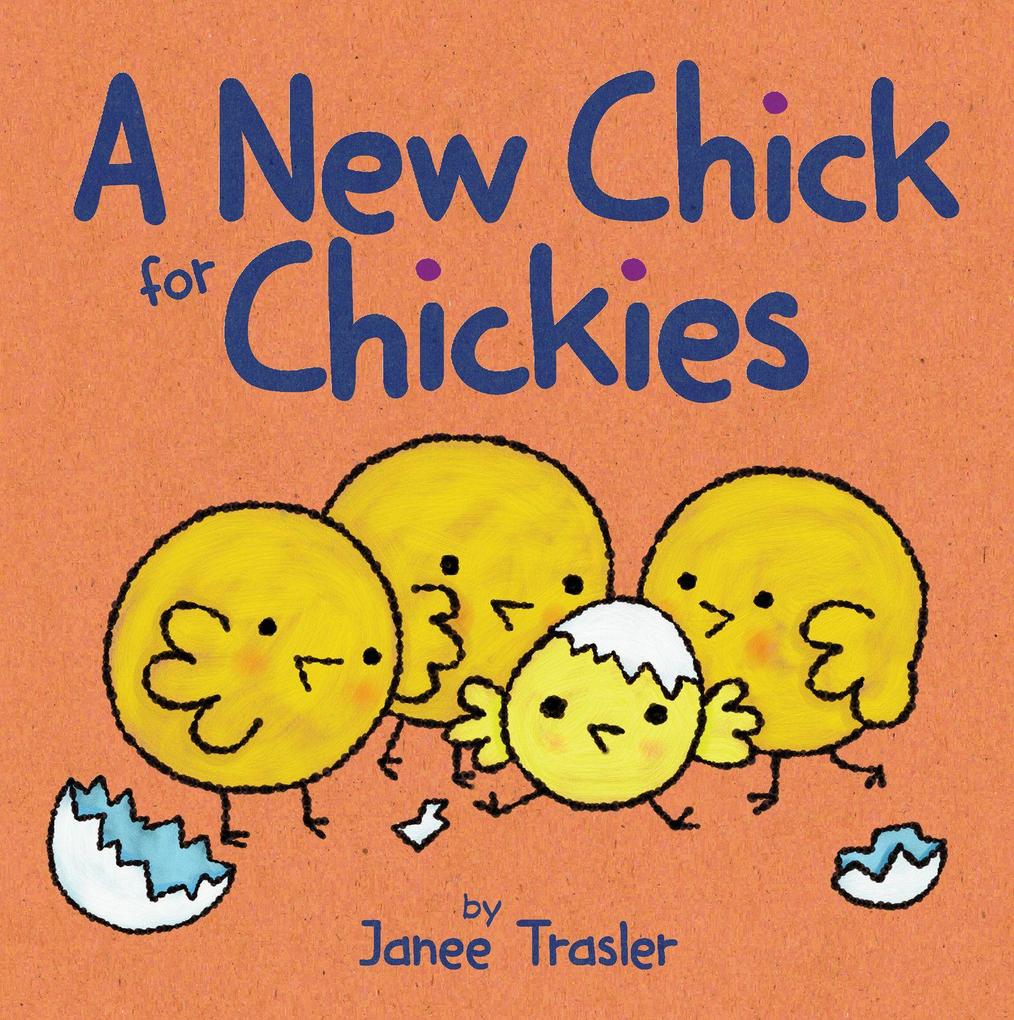 Produktbild: A New Chick for Chickies | Janee Trasler