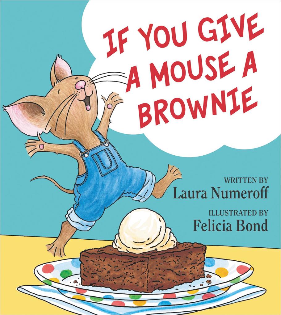 Produktbild: If You Give a Mouse a Brownie | Laura Numeroff