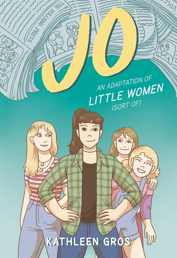 Produktbild: Jo: An Adaptation of Little Women (Sort Of) | Kathleen Gros
