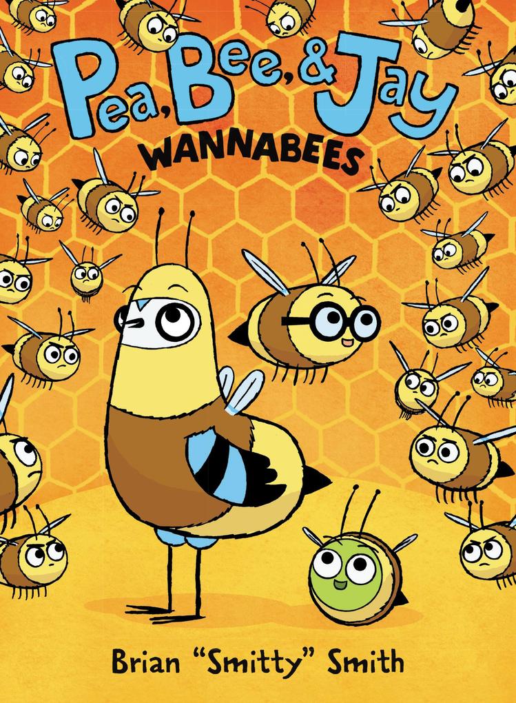 Produktbild: Pea, Bee, & Jay #2: Wannabees | Brian "Smitty" Smith