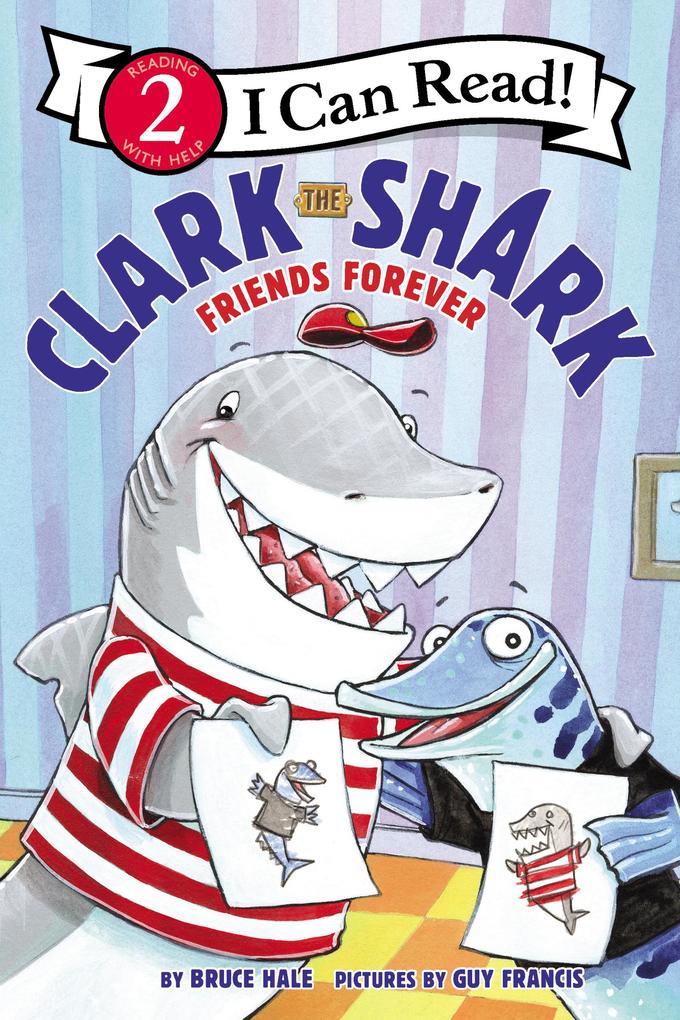 Produktbild: Clark the Shark: Friends Forever | Bruce Hale