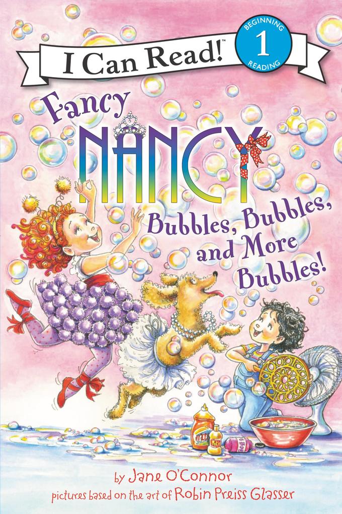 Produktbild: Fancy Nancy: Bubbles, Bubbles, and More Bubbles! | Jane O'Connor
