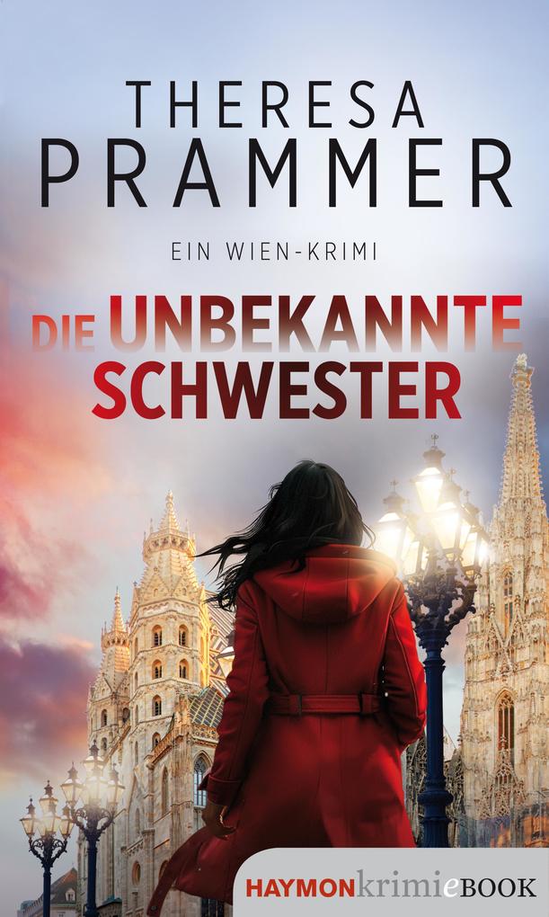 Produktbild: Die unbekannte Schwester | Theresa Prammer