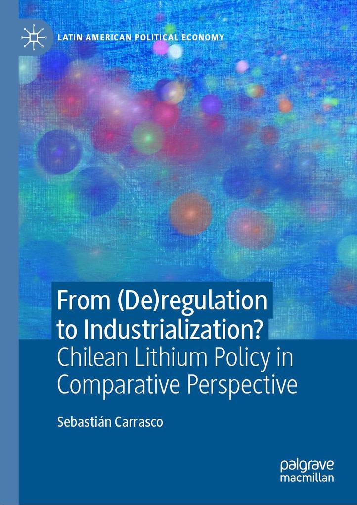 Produktbild: From (De)regulation to Industrialization? | Sebastián Carrasco
