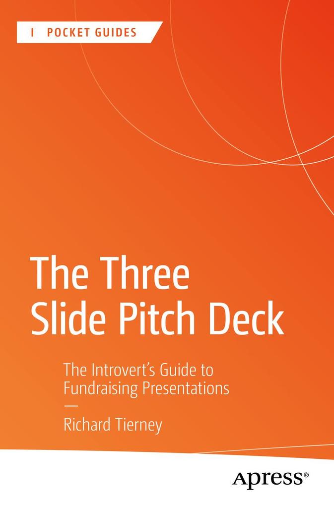Produktbild: The Three Slide Pitch Deck | Richard Tierney