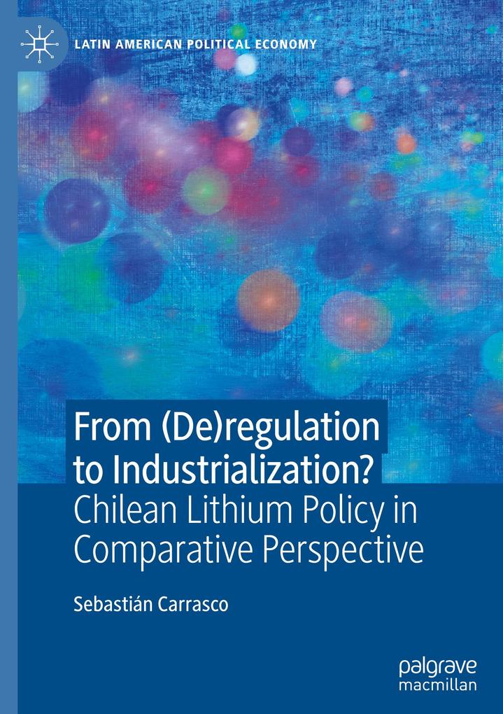 Produktbild: From (De)regulation to Industrialization? | Sebastián Carrasco