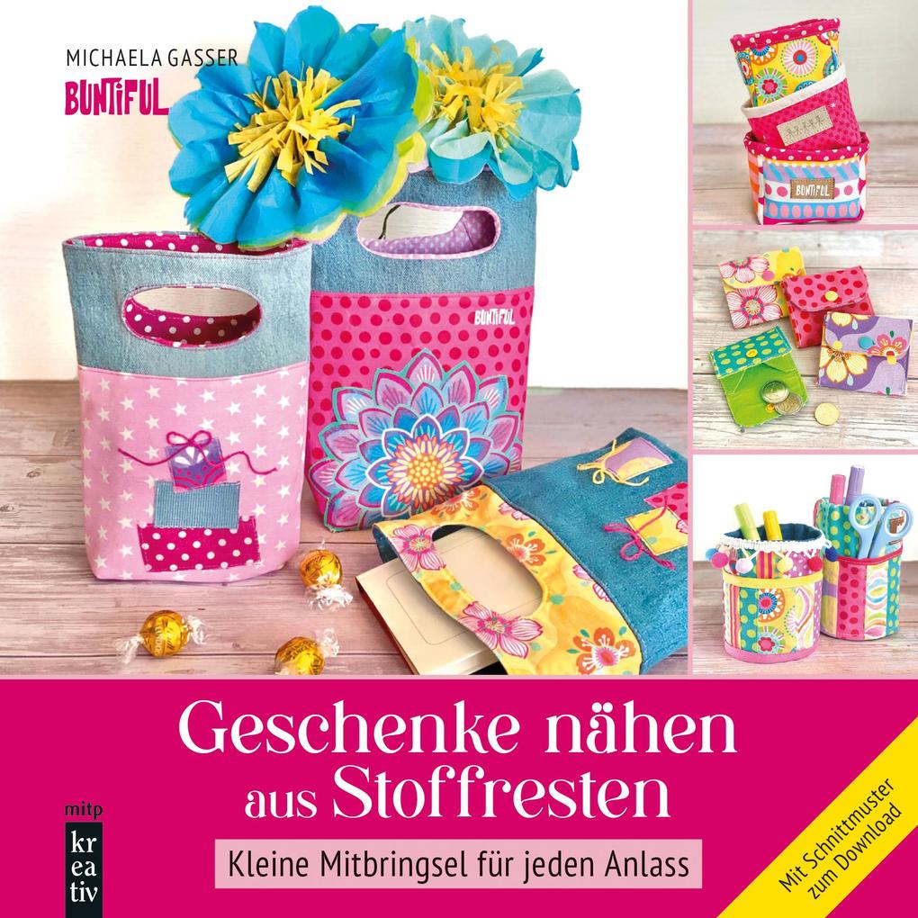 Produktbild: Geschenke nähen aus Stoffresten | Michaela Buntiful