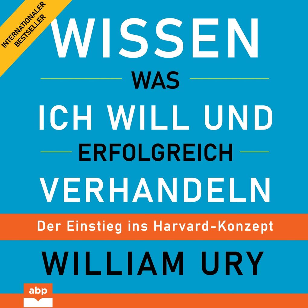 Produktbild: Wissen was ich will und erfolgreich verhandeln | William Ury
