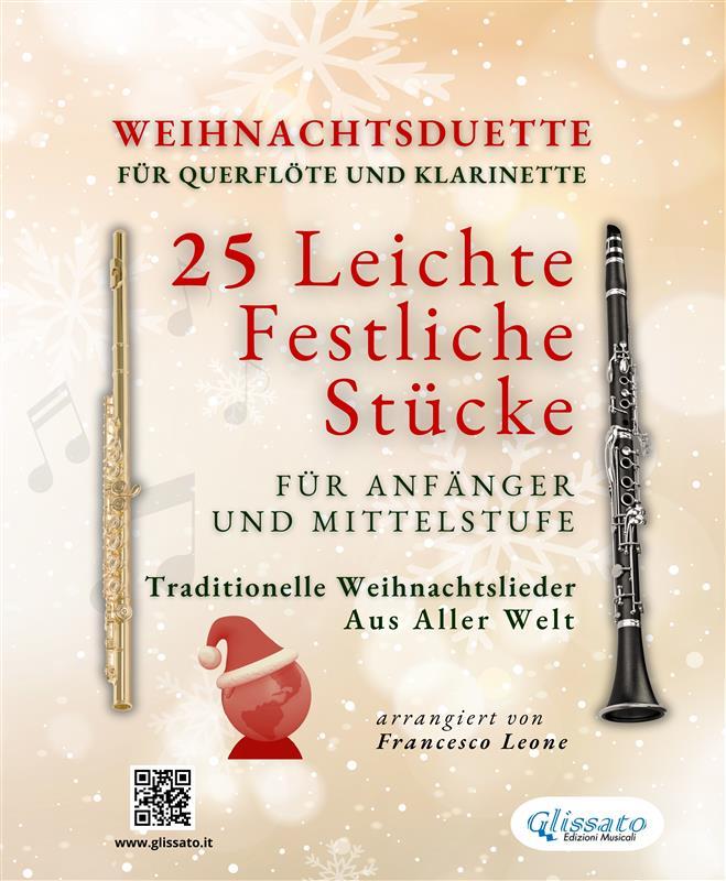 Produktbild: Weihnachtsduette für Querflöte und Klarinette - 25 Leichte Festliche Stücke für Anfänger und Mittelstufe | John Henry Jr. Hopkins, Peder Knudsen, Salvador Bustamante Celi, Alfred Scott-Gatty, Deutsch Weihnachtslied