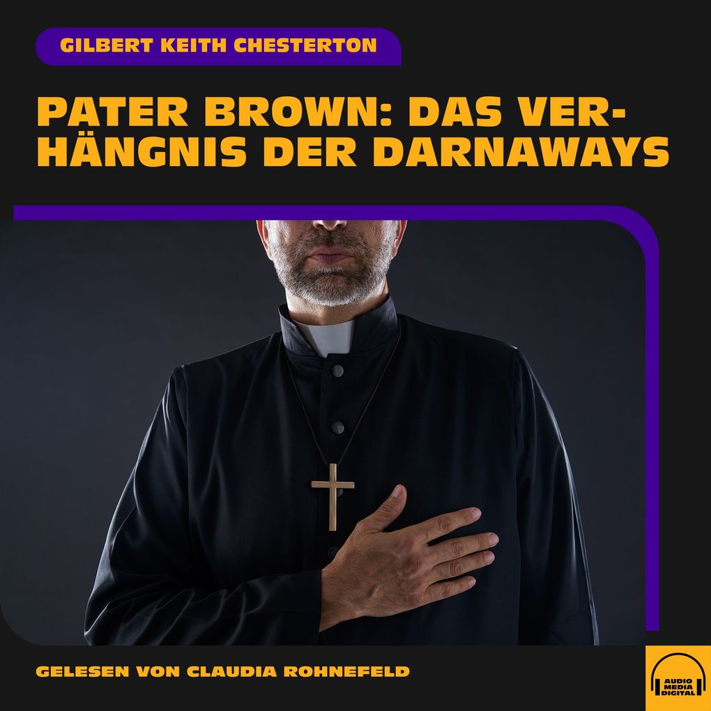 Produktbild: Pater Brown: Das Verhängnis der Darnaways | Gilbert Keith Chesterton