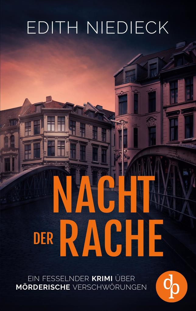 Produktbild: Nacht der Rache | Ein fesselnder Krimi über mörderische Verschwörungen | Edith Niedieck