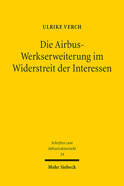 Produktbild: Die Airbus-Werkserweiterung im Widerstreit der Interessen | Ulrike Verch