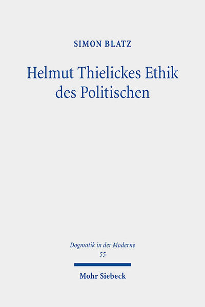 Produktbild: Helmut Thielickes Ethik des Politischen | Simon Blatz