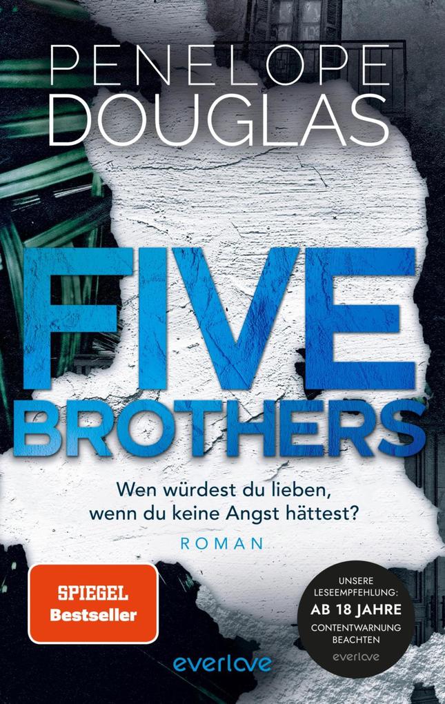 Produktbild: Five Brothers - Wen würdest du lieben, wenn du keine Angst hättest? | Penelope Douglas