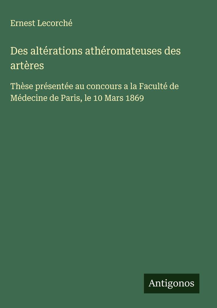Produktbild: Des altérations athéromateuses des artères | Ernest Lecorché