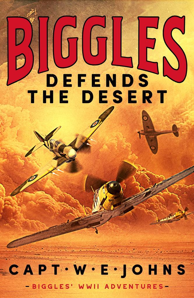 Produktbild: Biggles Defends the Desert | Captain W. E. Johns