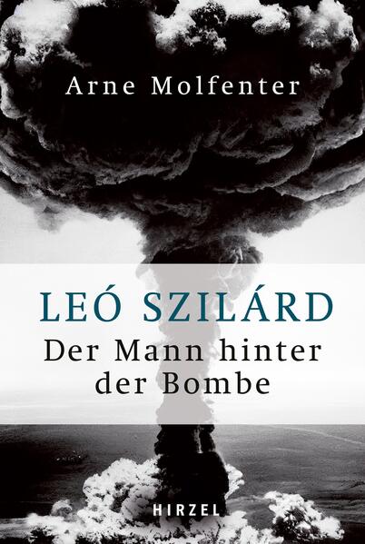 Produktbild: Leó Szilárd - Der Mann hinter der Bombe | Arne Molfenter