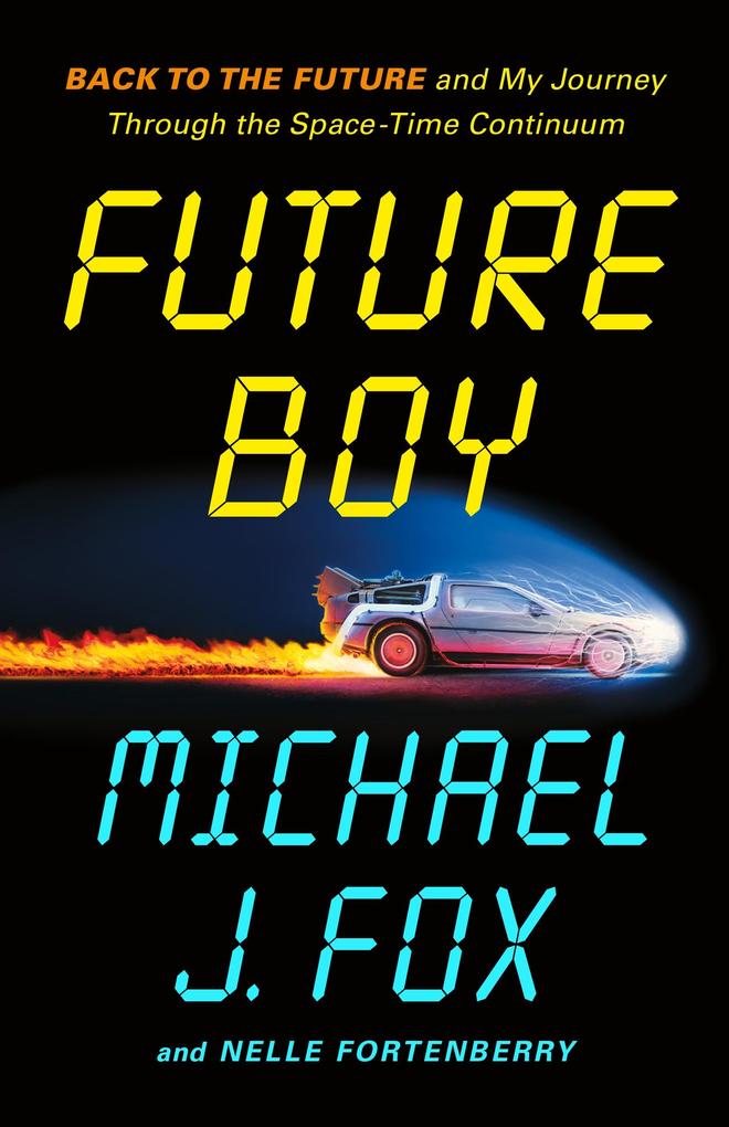 Produktbild: Future Boy | Michael J. Fox, Nelle Fortenberry